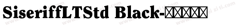 SiseriffLTStd Black字体转换